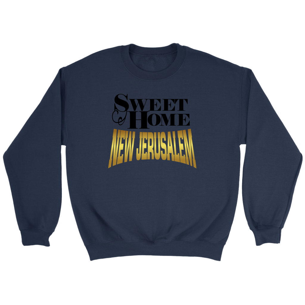 Sweet Home New Jerusalem Crewneck Part 2