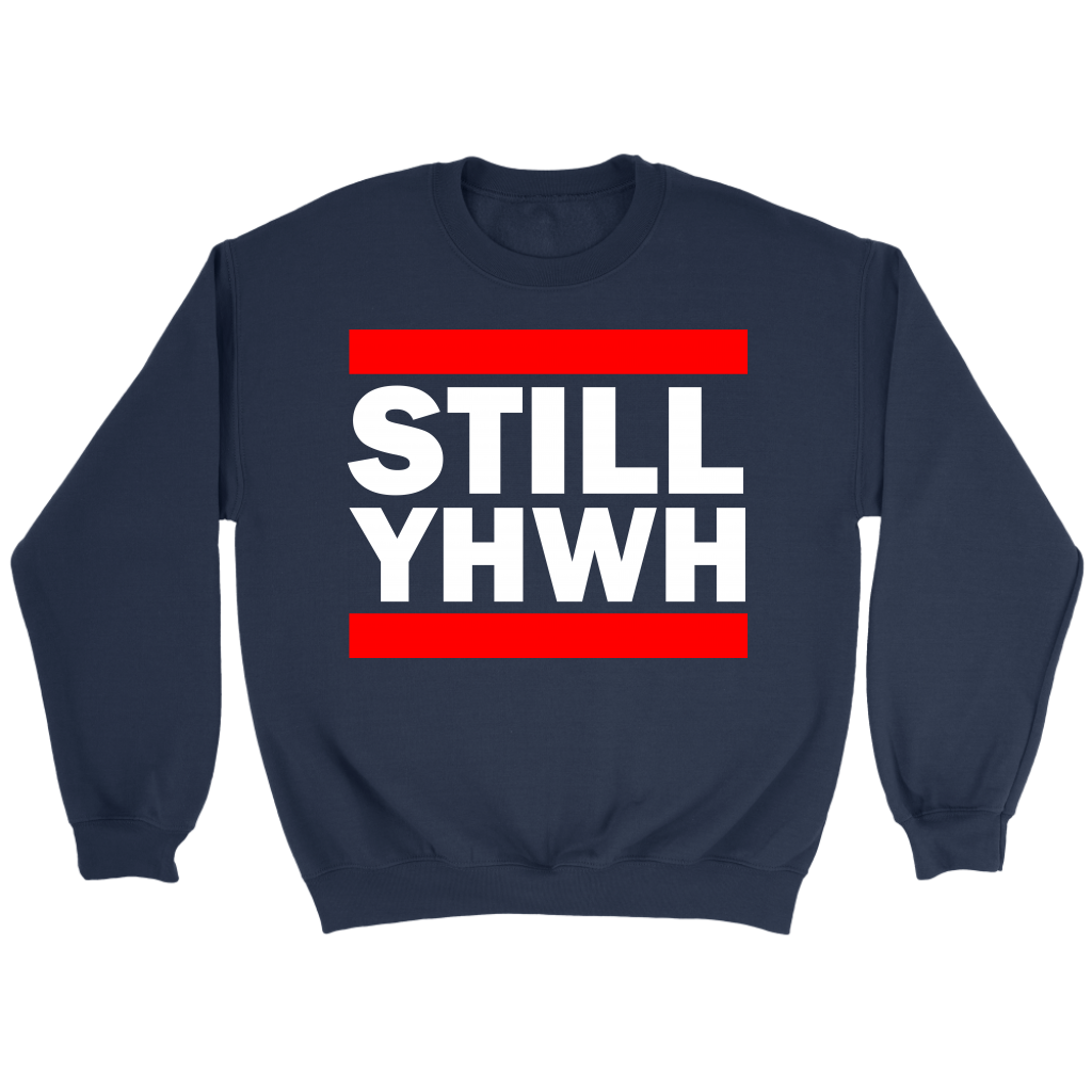 Still YHWH Crewneck Part 2