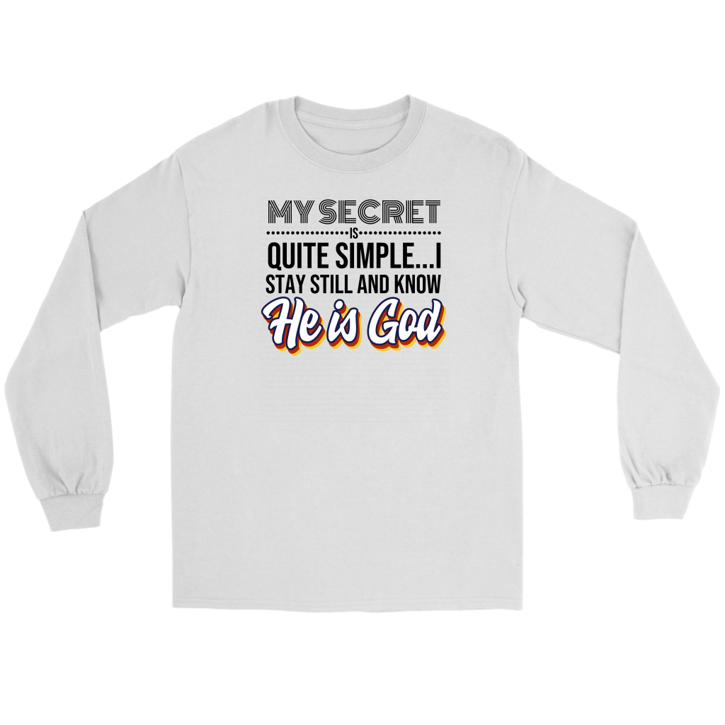 My Secret Is Quite Simple... I Stay Still And Know He Is God Men's T-Shirt Part 1