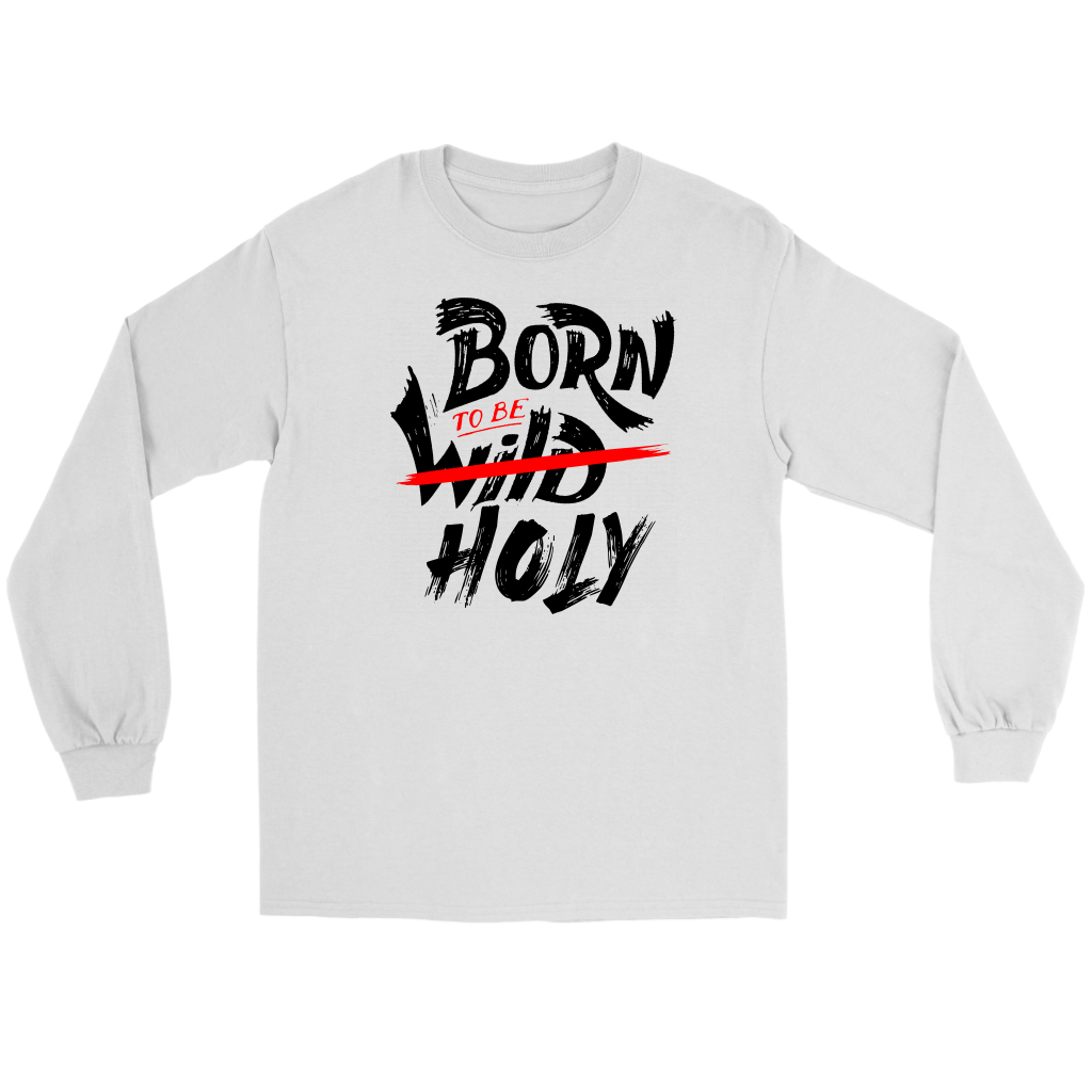 Born TO Be Holy Men's T-Shirt Part 1