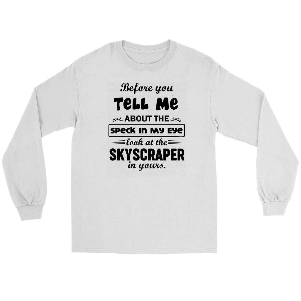 Before You Tell Me About The Speck In My Eye Men's T-Shirt Part 2