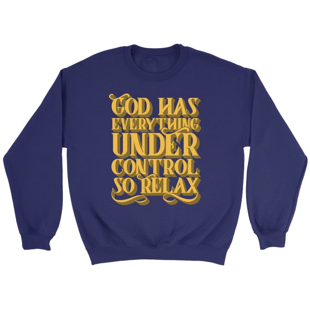 God Has Everything Under Control Crewneck Part 1