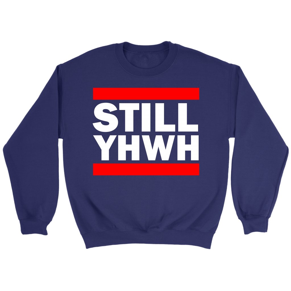 Still YHWH Crewneck Part 2