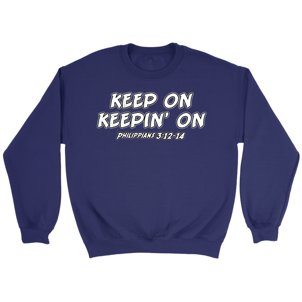 Keep On Keepin' On Crewneck Part 2