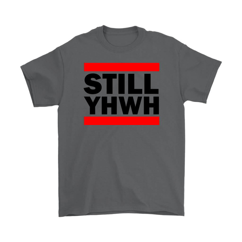 Still YHWH Men's T-Shirt Part 1
