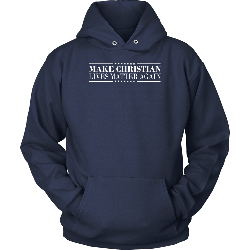 Make Christian Lives Matter Again Unisex Hoodie Part 3