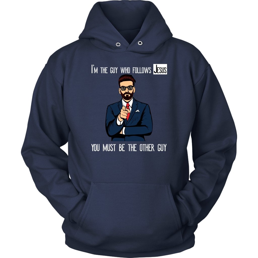 I'm The Guy Who Follows Jesus Unisex Hoodie