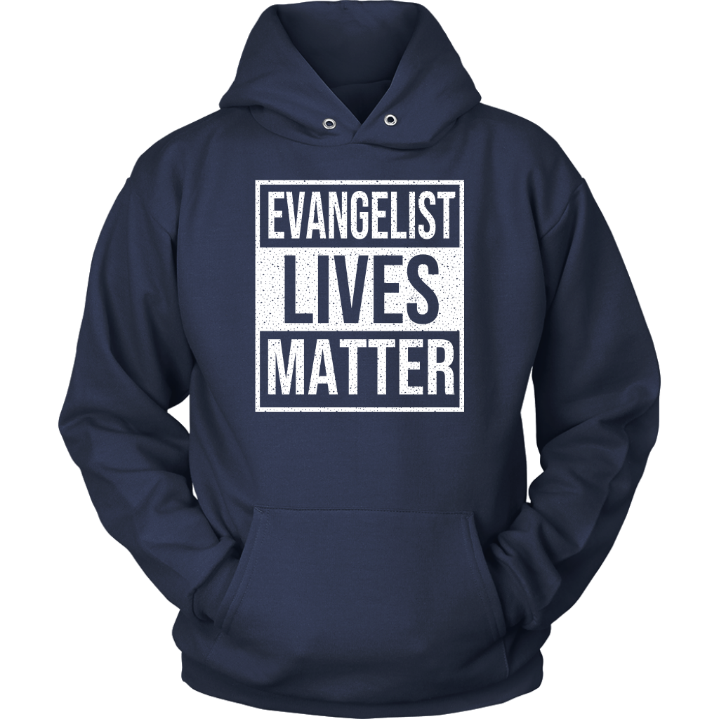 Evangelist Lives Matter Unisex Hoodie Part 2