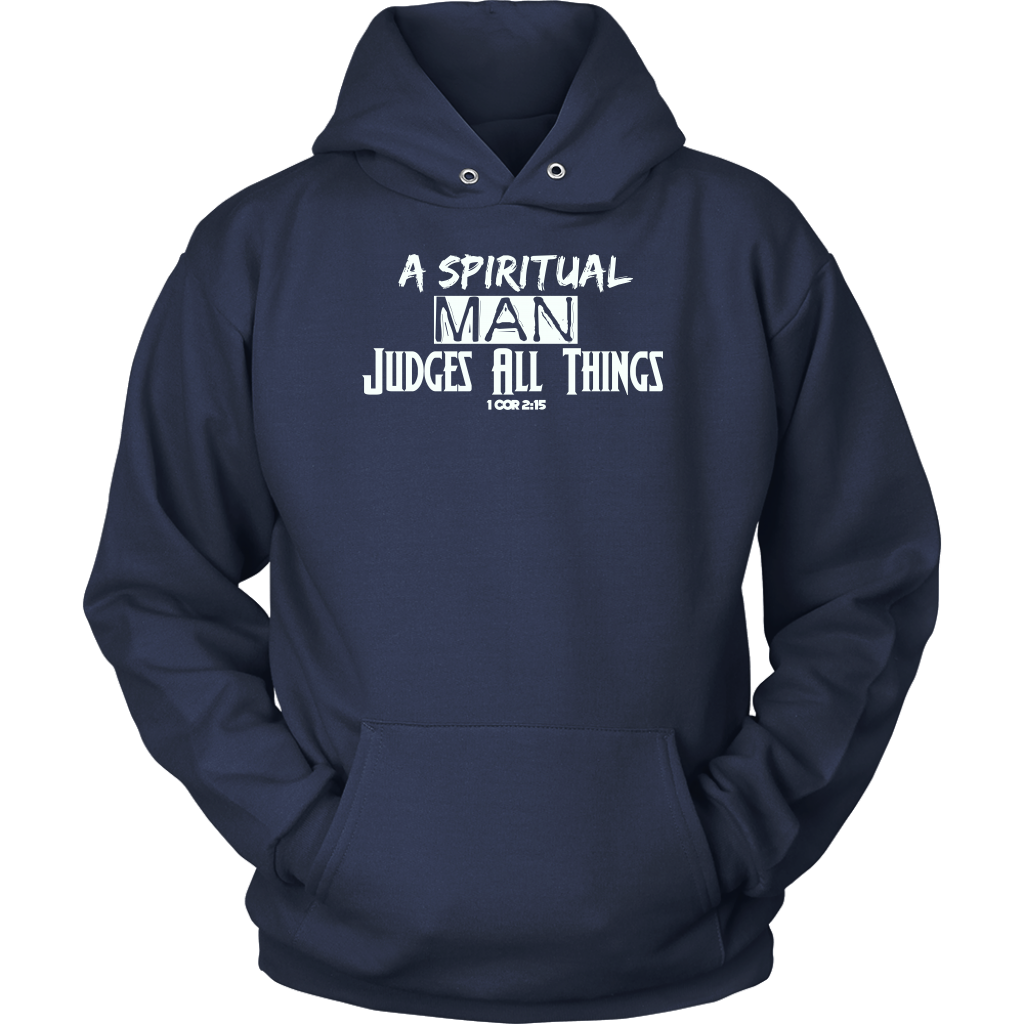 A Spiritual Man Judges All Things Unisex Hoodie Part 1