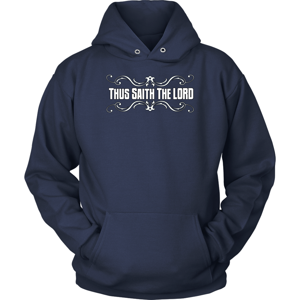 Thus Saith The Lord Unisex Hoodie Part 2