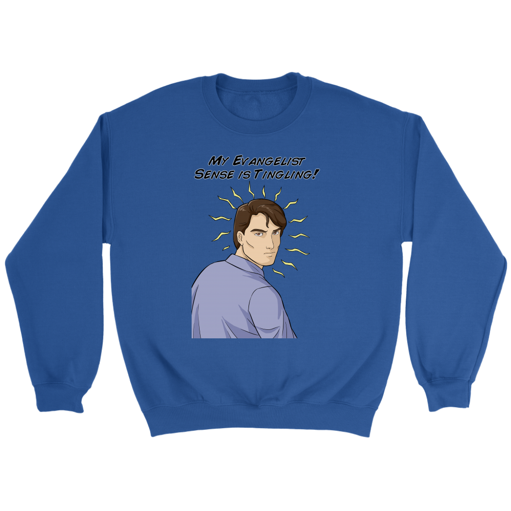 My Evangelist Sense is Tingling Crewneck Part 1