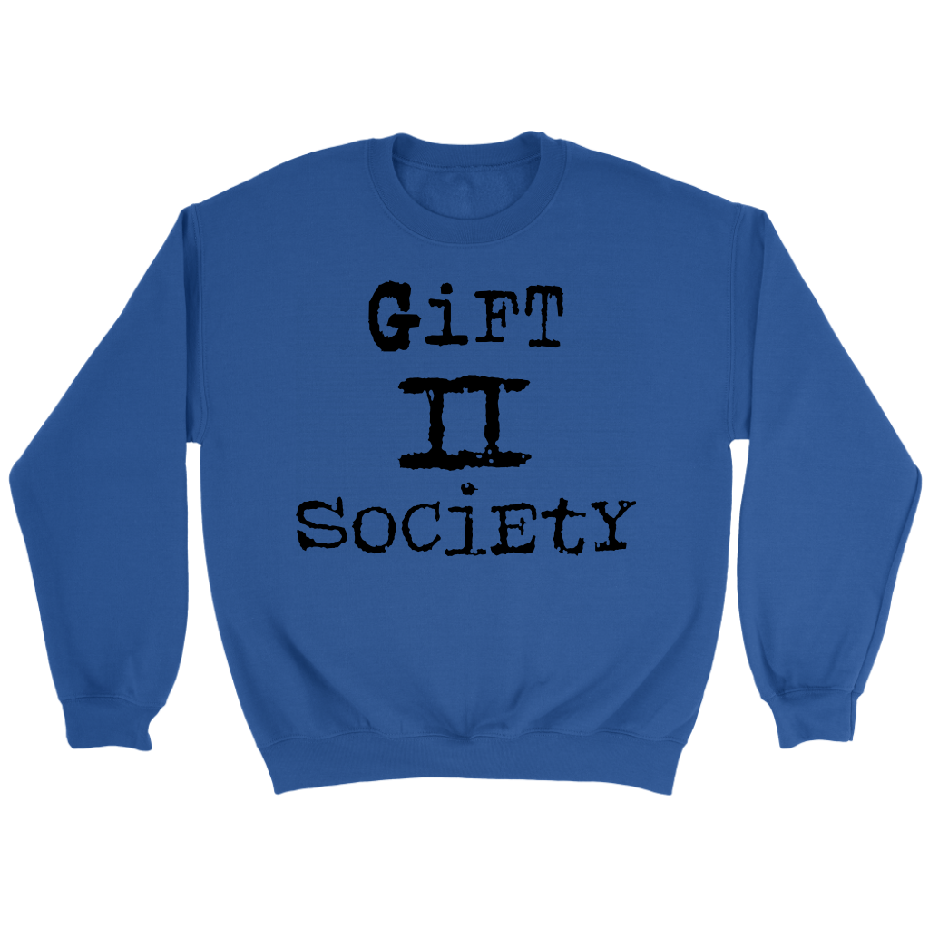 Gift II Society Crewneck Part 1