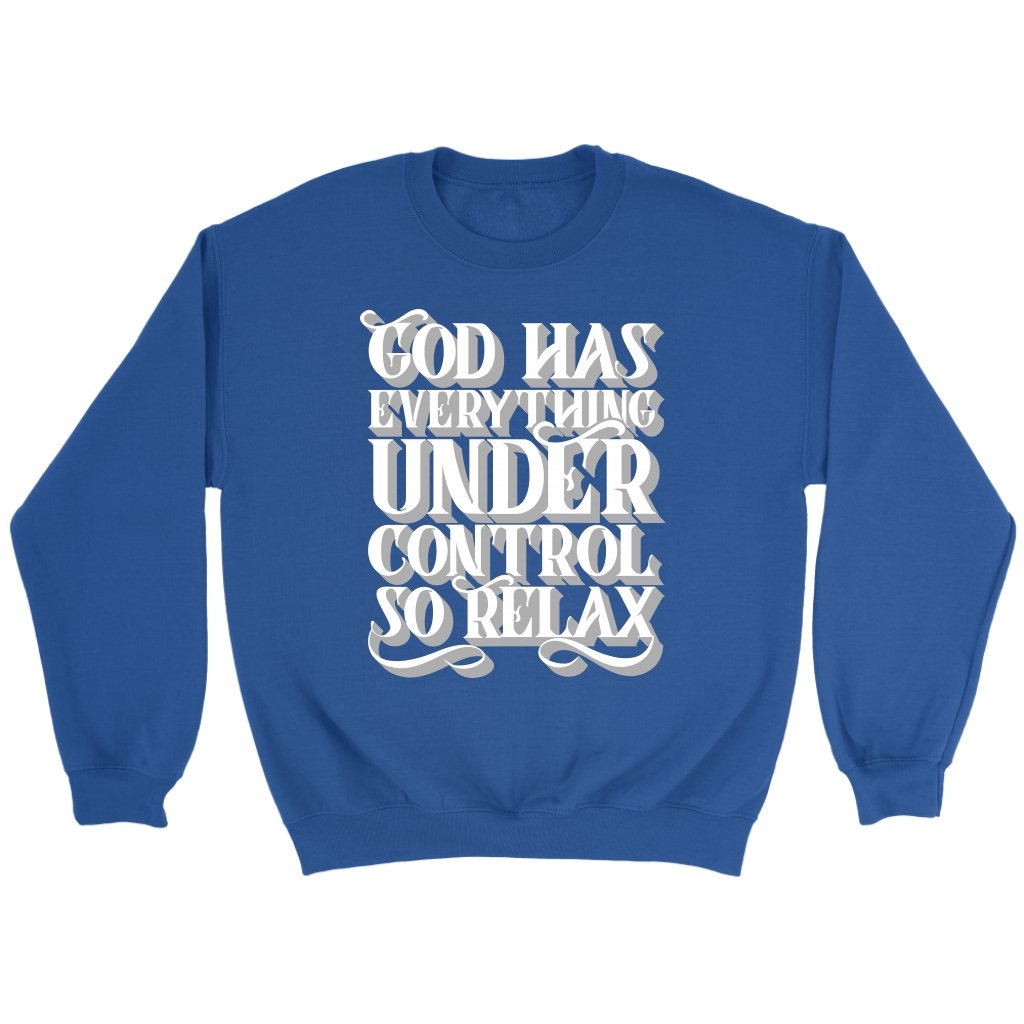 God Has Everything Under Control Crewneck Part 2