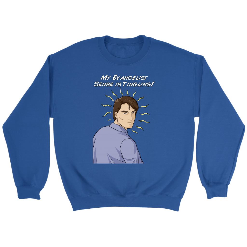 My Evangelist Sense is Tingling Crewneck Part 2