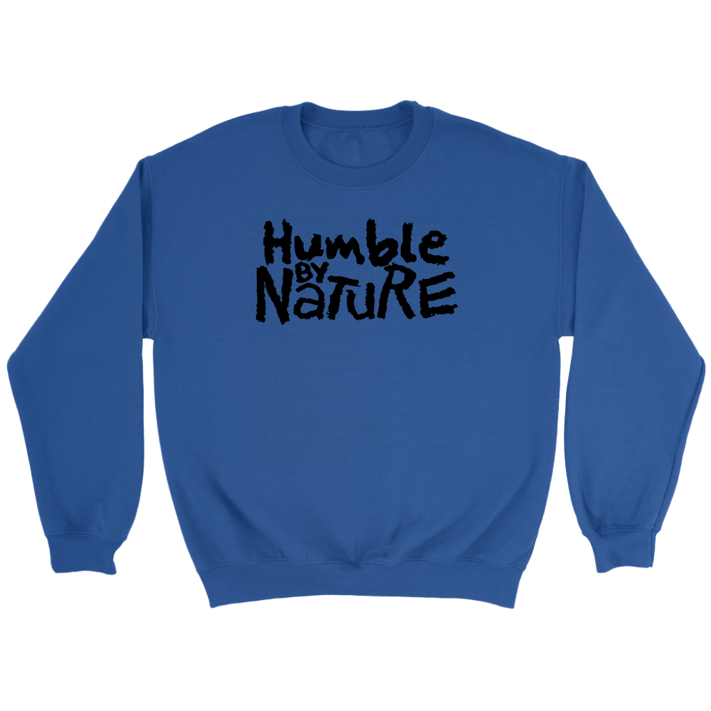 Humble By Nature Crewneck Part 1