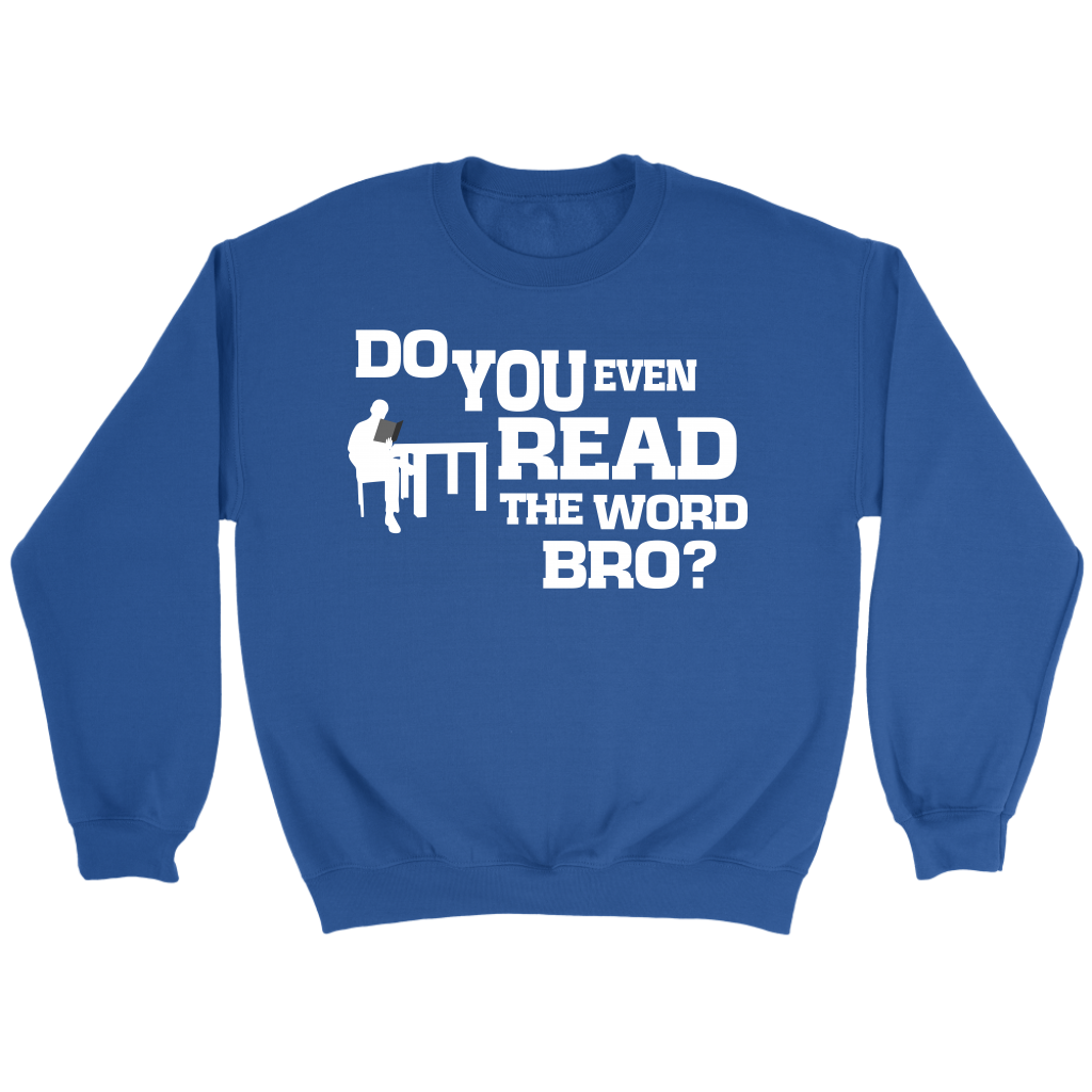 Do You Even Read The Word Bro Crewneck Part 2