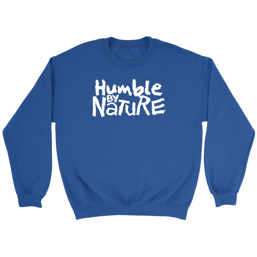 Humble By Nature Crewneck Part 2