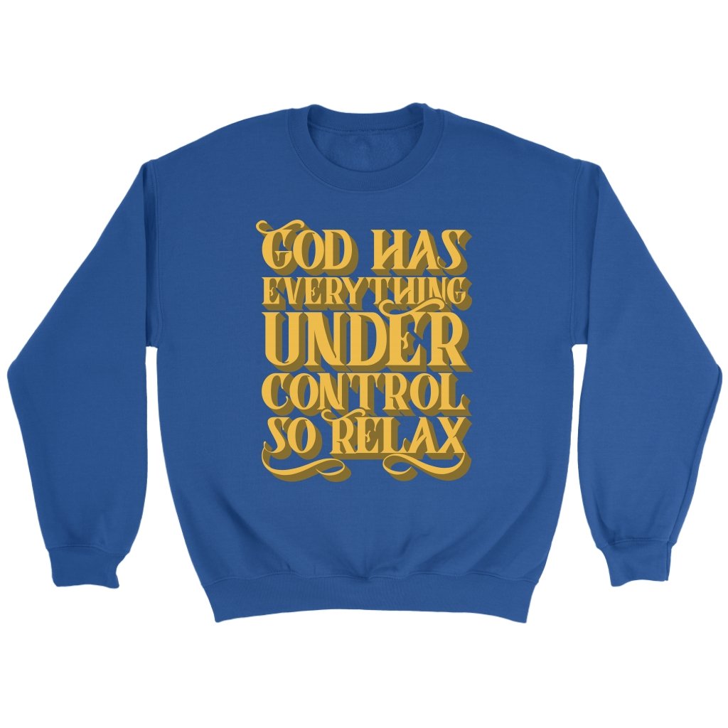 God Has Everything Under Control Crewneck Part 1