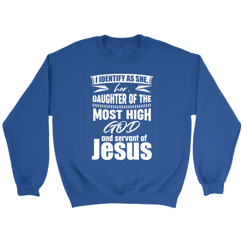 I Identify As He, Him, Son of the Most High God And Servant of Jesus Women's Crewneck Part 2