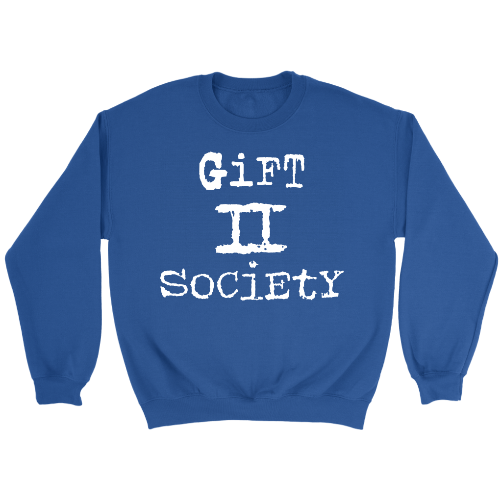 Gift II Society Crewneck Part 2