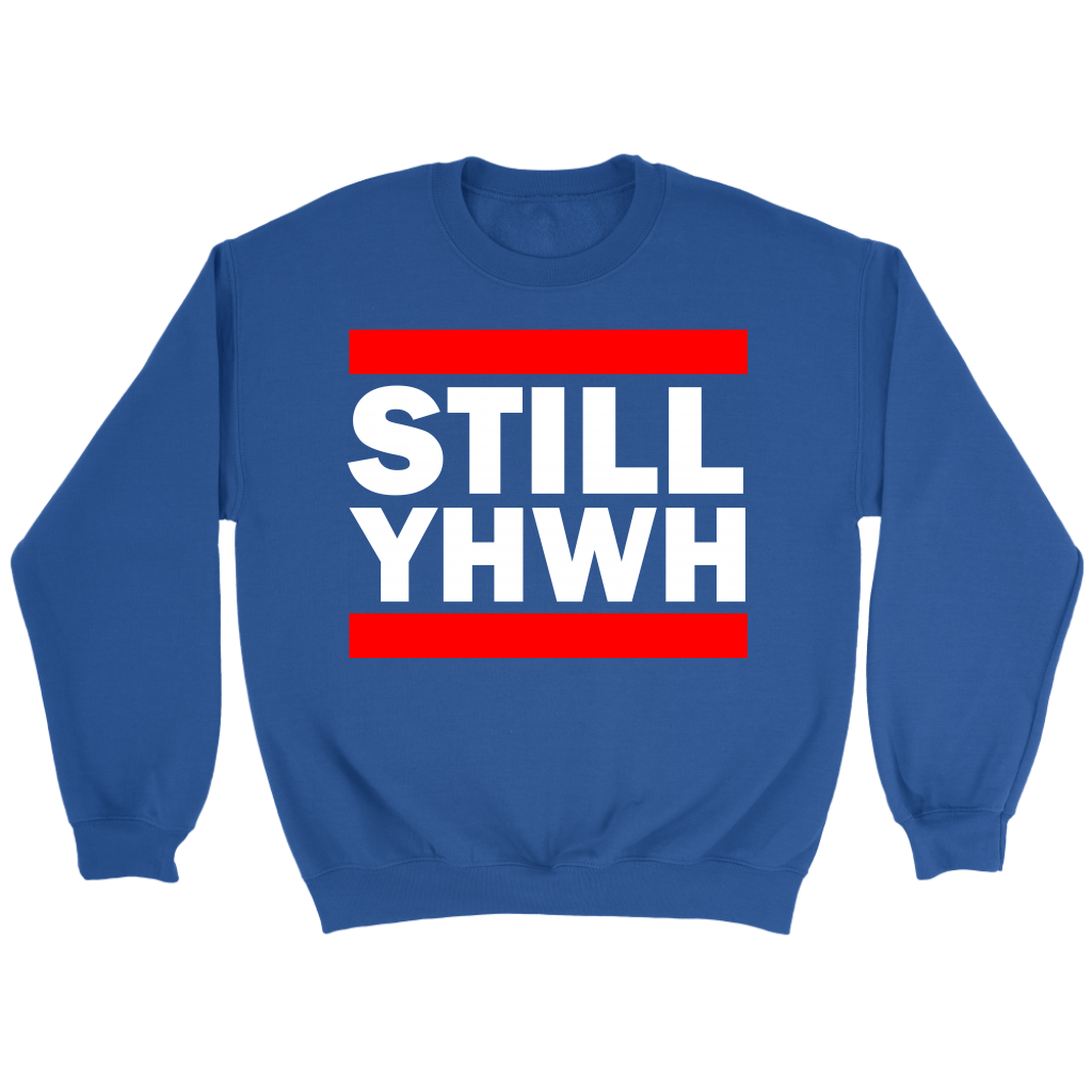 Still YHWH Crewneck Part 2