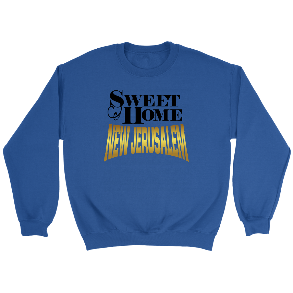 Sweet Home New Jerusalem Crewneck Part 2