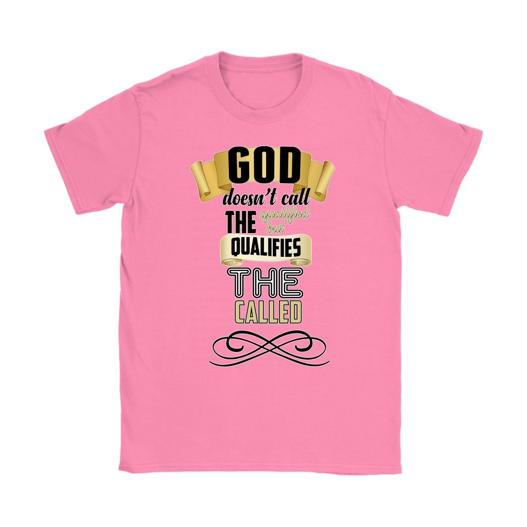 God Qualifies The Called Women's T-Shirt Part 2