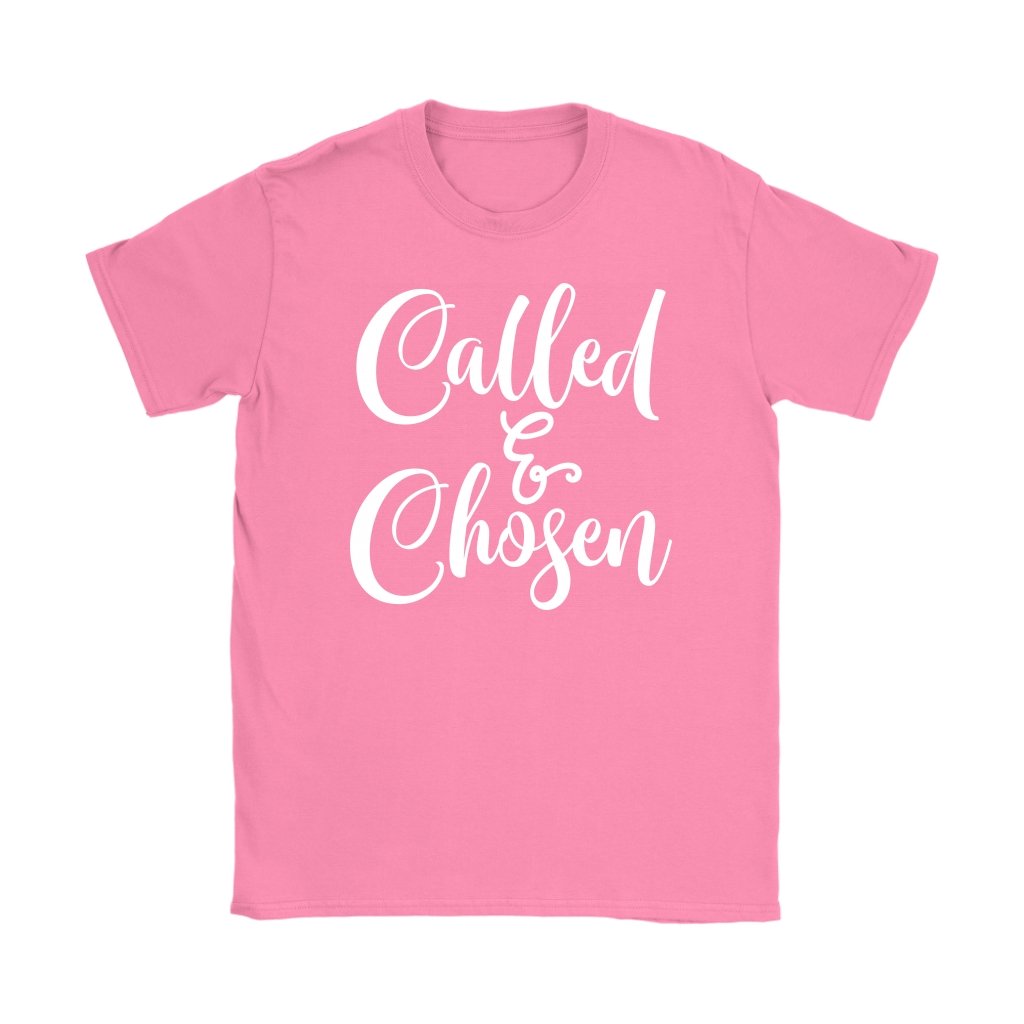 Called & Chosen Women's T-Shirt Part 2