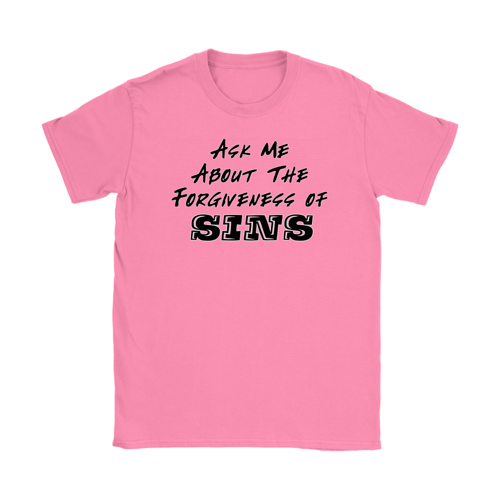 Ask Me About The Forgiveness of Sins Women's T-Shirt Part 1