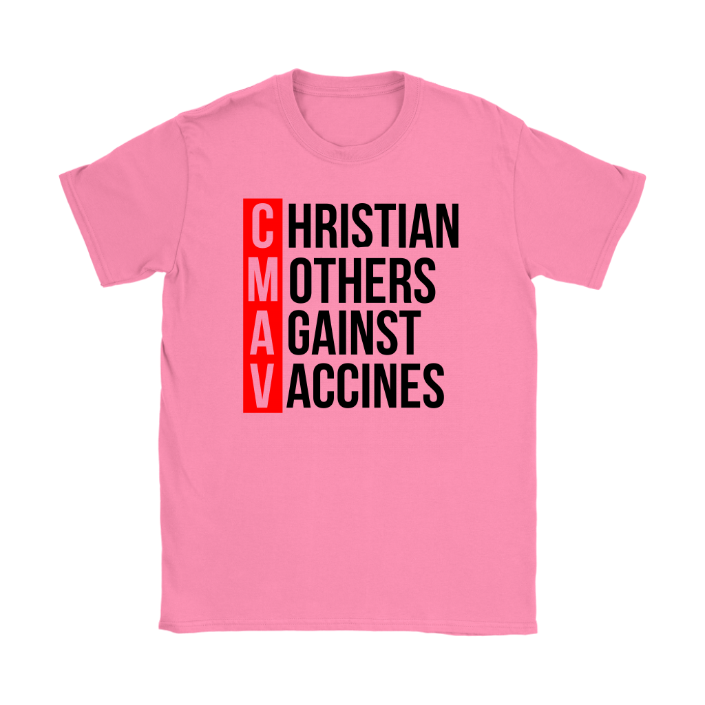 Christian Mothers Against Vaccines Women's T-Shirt Part 2