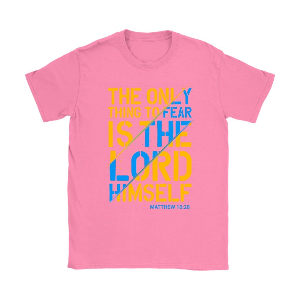 Fear The Lord Women's T-Shirt Part 1.1