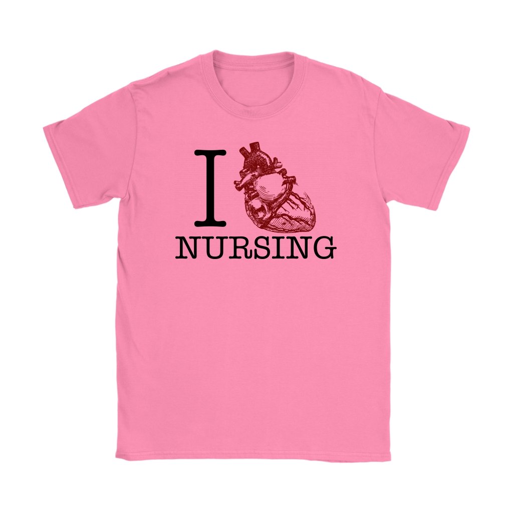 I Love Nursing Women's T-Shirt Part 2