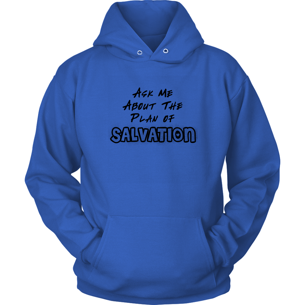 Ask Me About The Plan of Salvation Unisex Hoodie Part 1