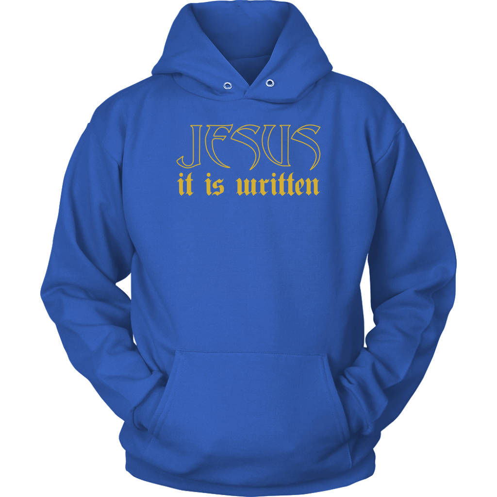 Jesus It Is Written Unisex Hoodie