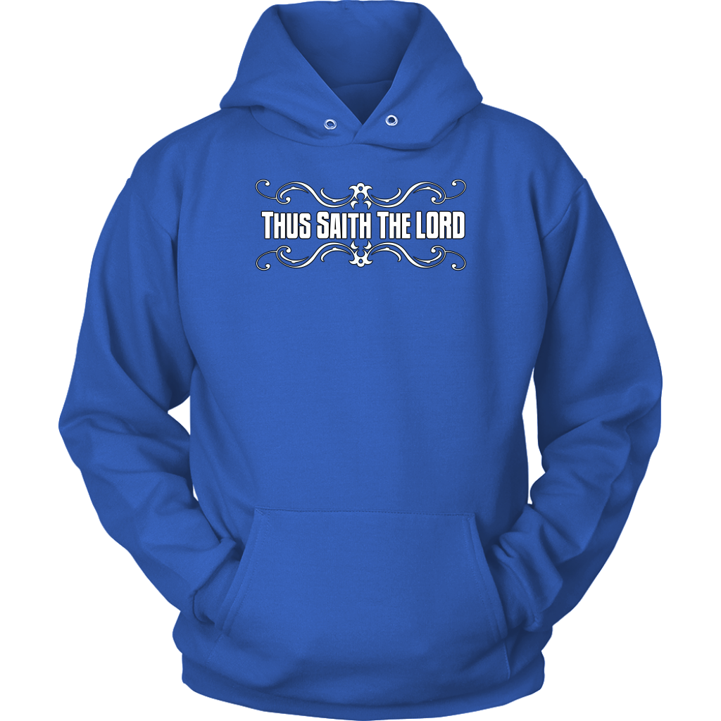 Thus Saith The Lord Unisex Hoodie Part 2