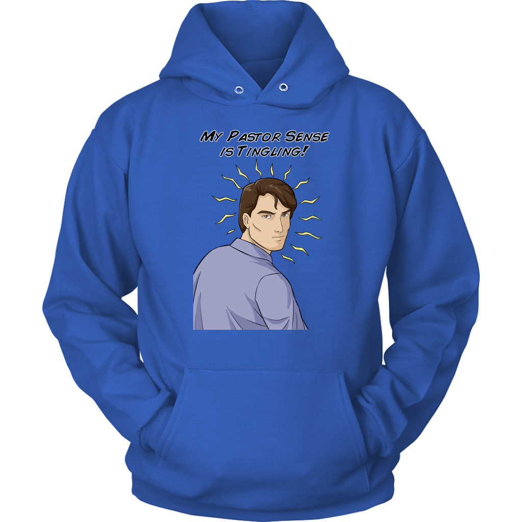 My Pastor Sense is Tingling Unisex Hoodie Part 1