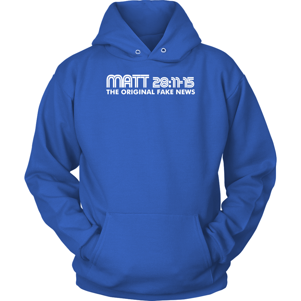 Matthew 28:11-15 The Original Fake News Unisex Hoodie Part 2