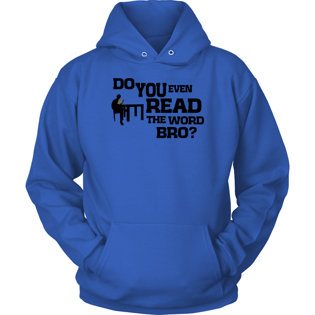 Do You Even Read The Word Bro Unisex Hoodie Part 1