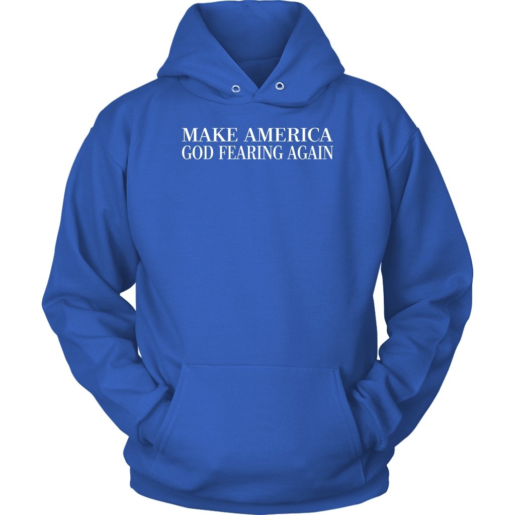 Make America God Fearing Again Unisex Hoodie Part 2