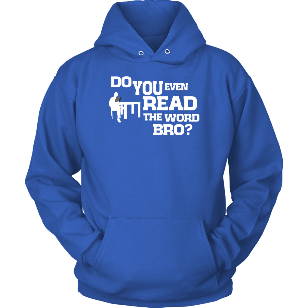Do You Even Read The Word Bro Unisex Hoodie Part 2