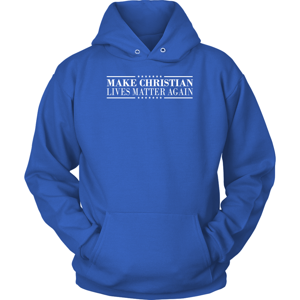 Make Christian Lives Matter Again Unisex Hoodie Part 3