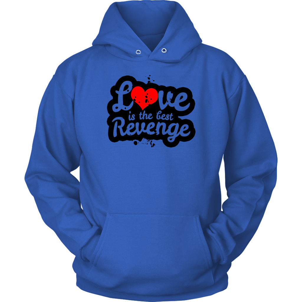 Love Is The Best Revenge Unisex Hoodie