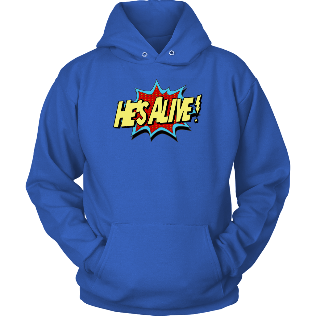 He's Alive! Unisex Hoodie