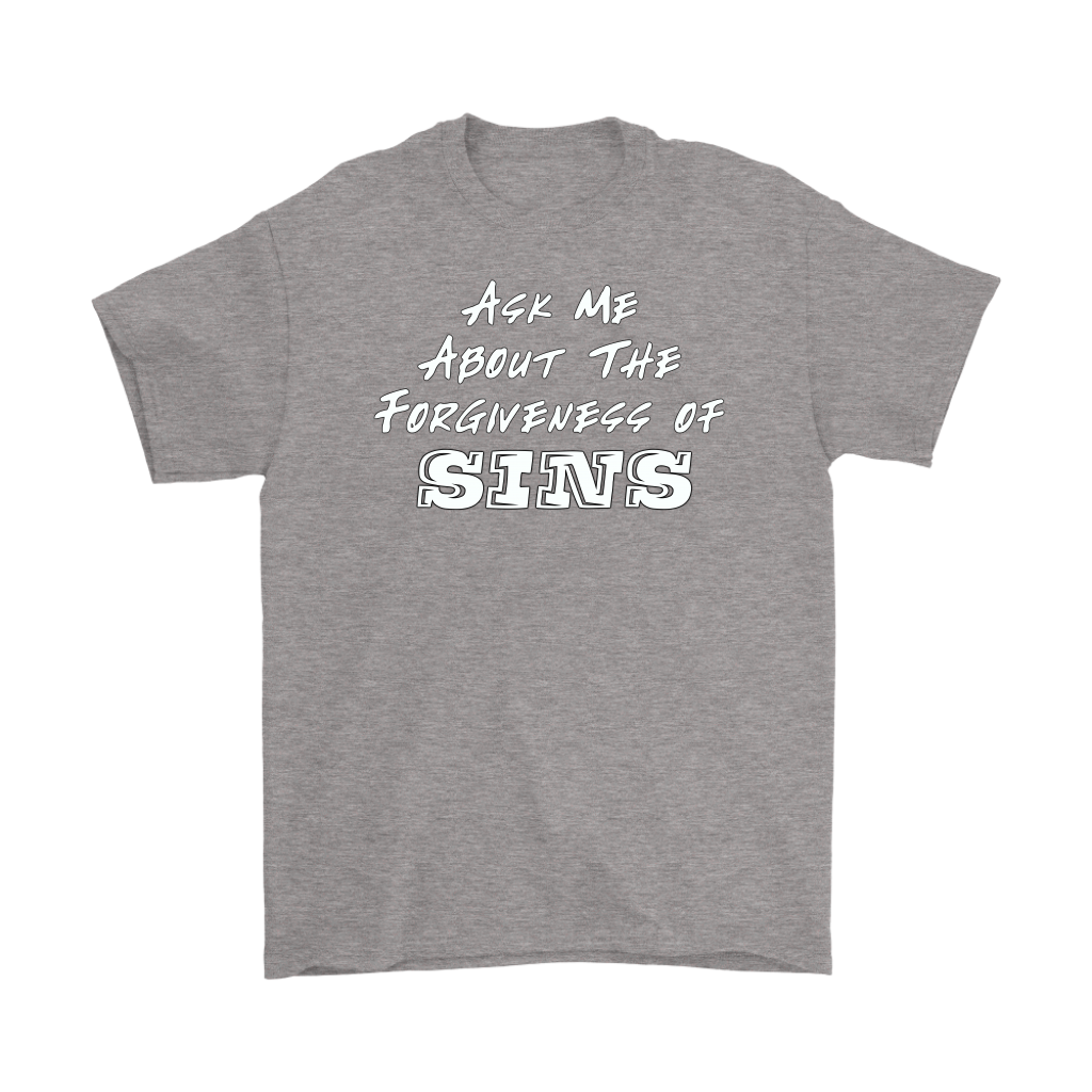 Ask Me About The Forgiveness of Sins Men's T-Shirt Part 2