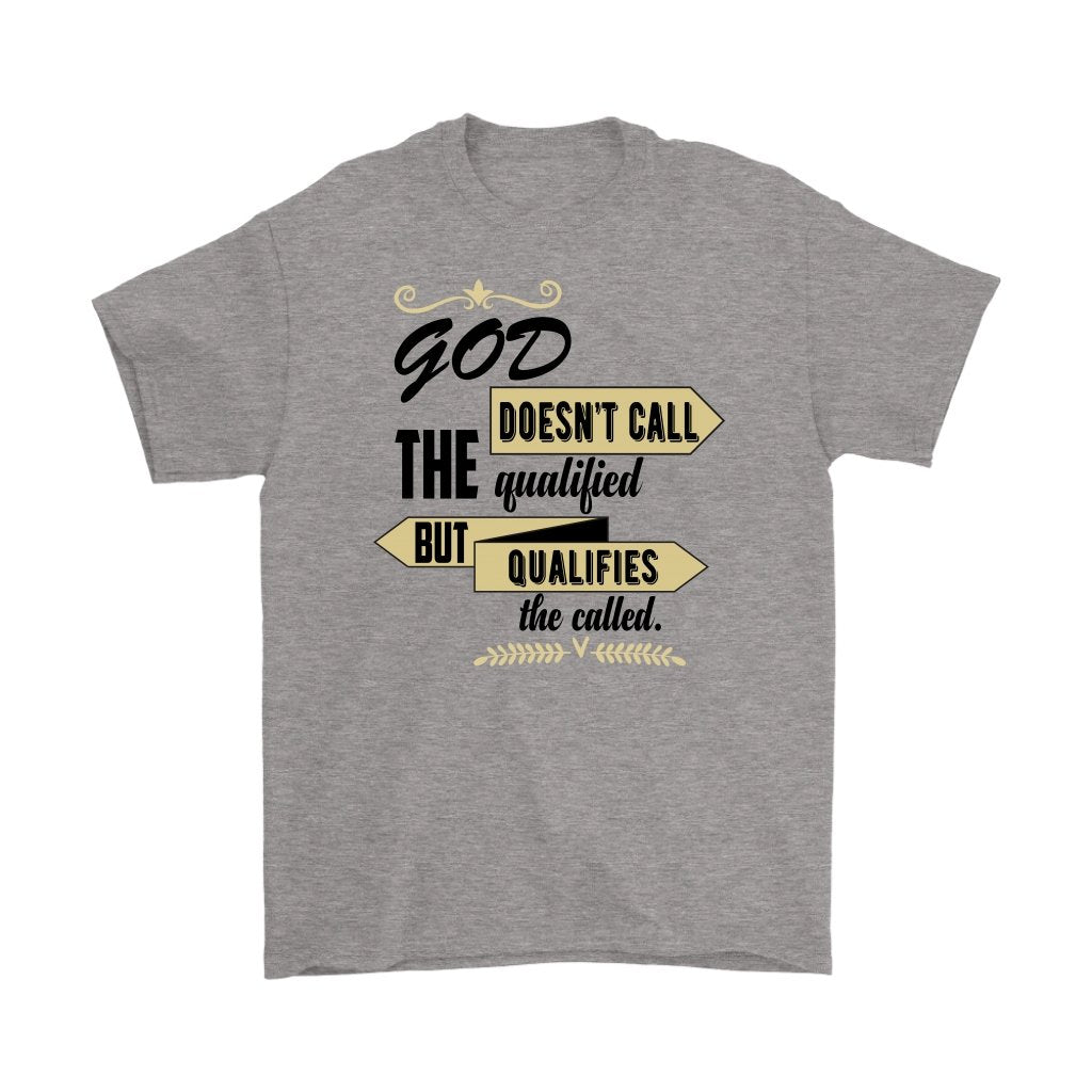 God Qualifies The Called Men's T-Shirt Part 1
