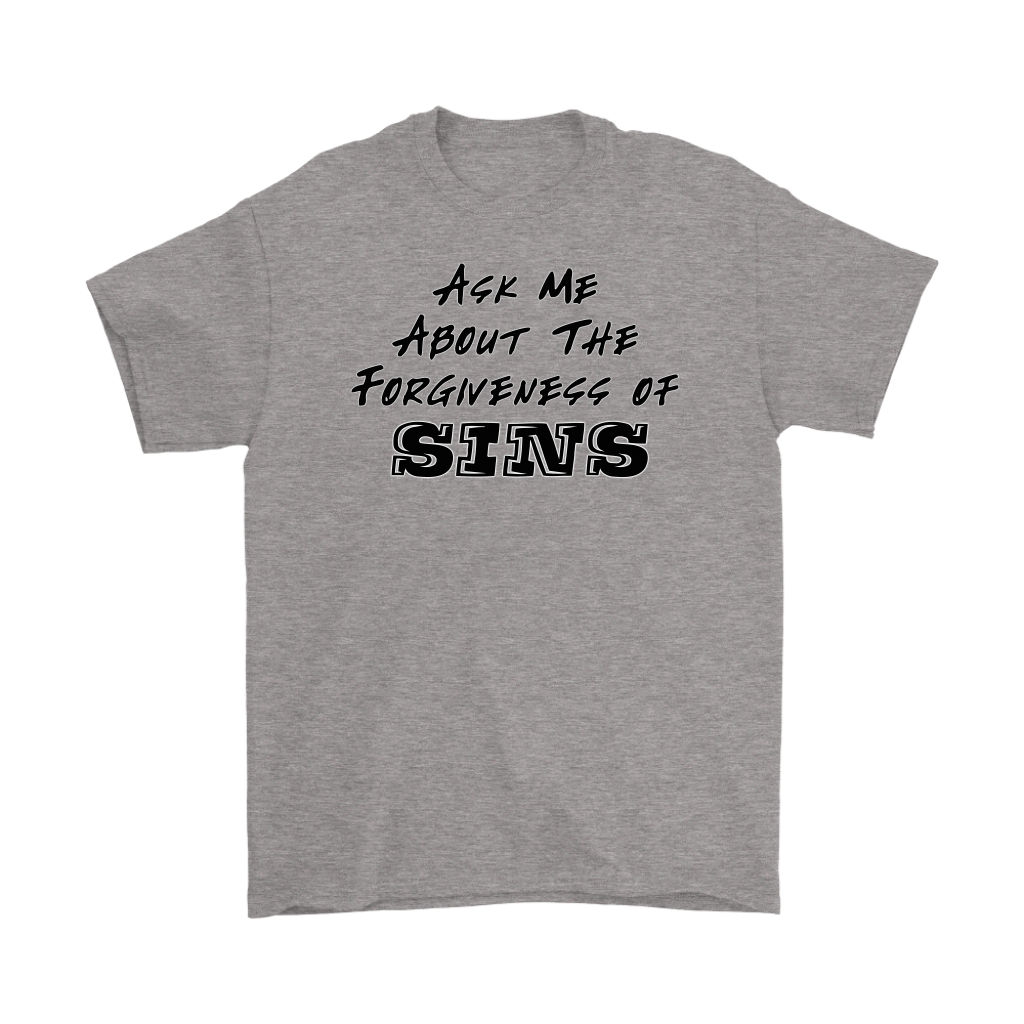 Ask Me About The Forgiveness of Sins Men's T-Shirt Part 1