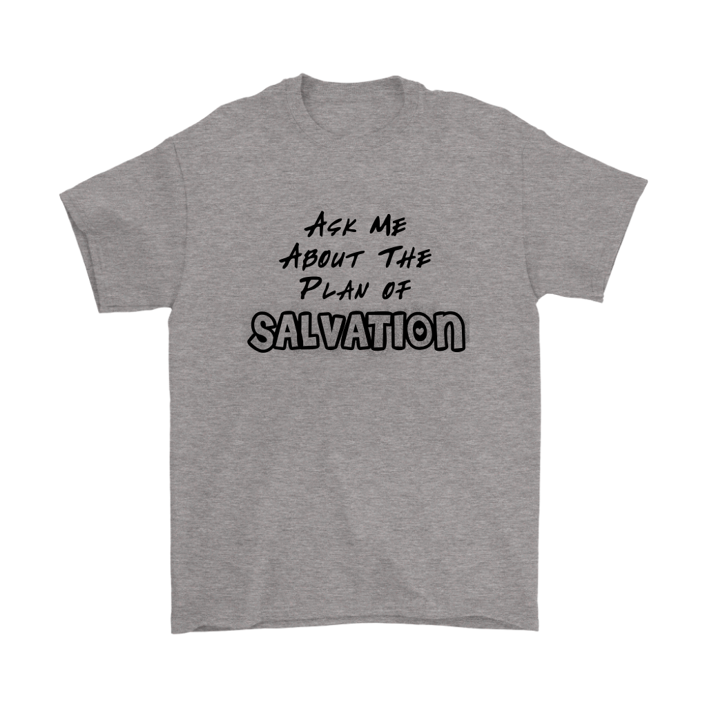 Ask Me About The Plan of Salvation Men's T-Shirt Part 1