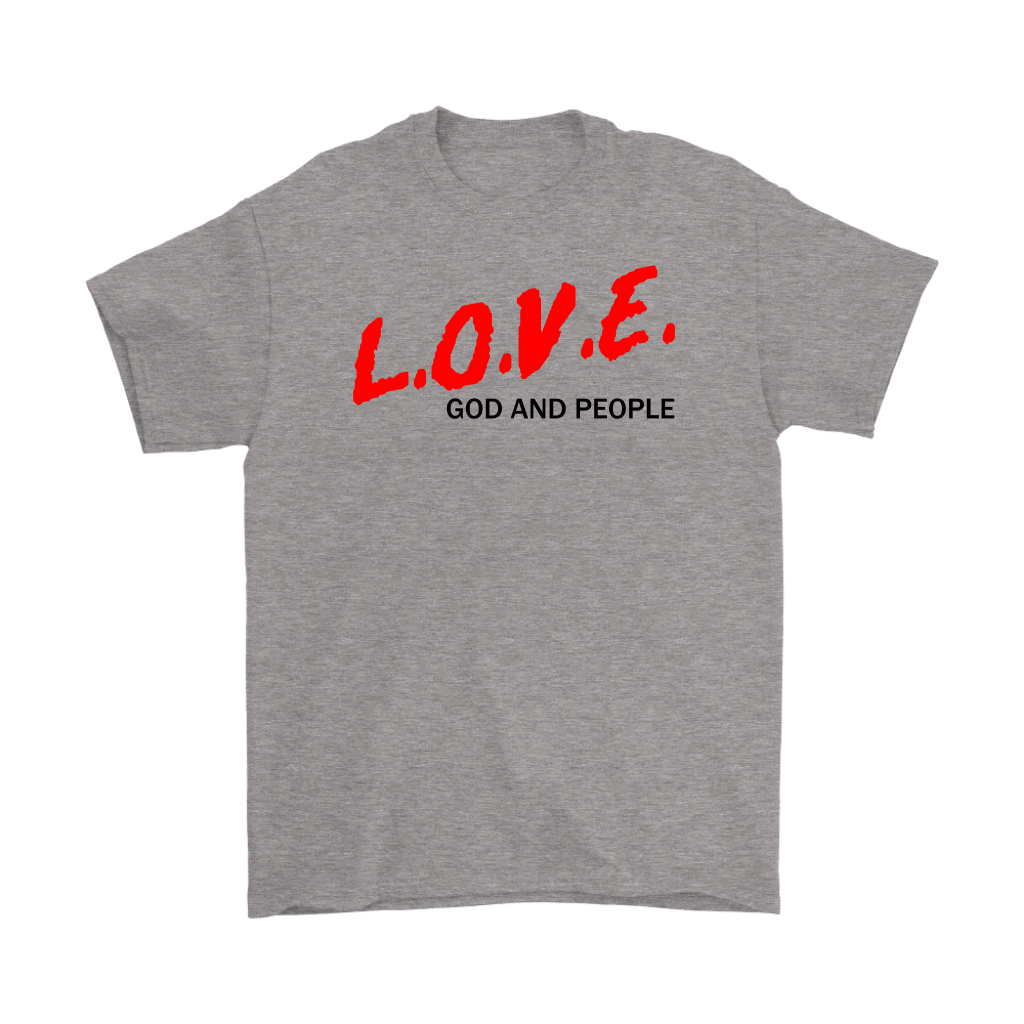 L.O.V.E. God And People Men's T-Shirt Part 1