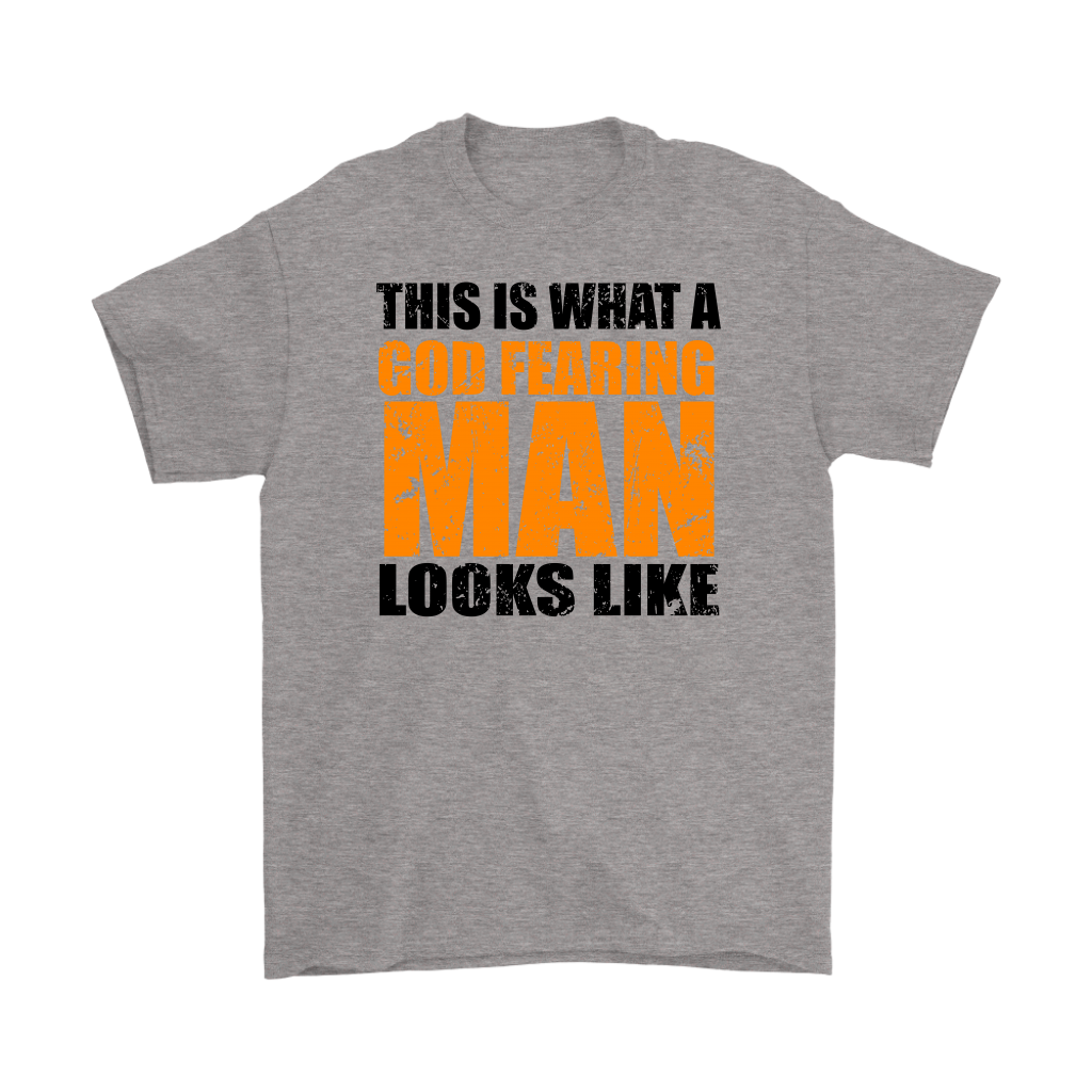 This Is What A God Fearing Man Looks Like Men's T-Shirt Part 1