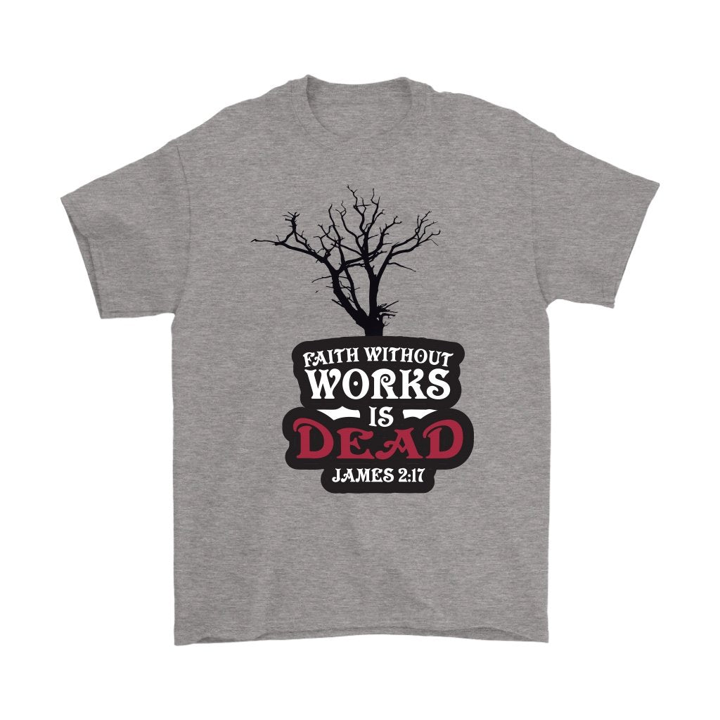 Faith Without Works is Dead Men's T-Shirt